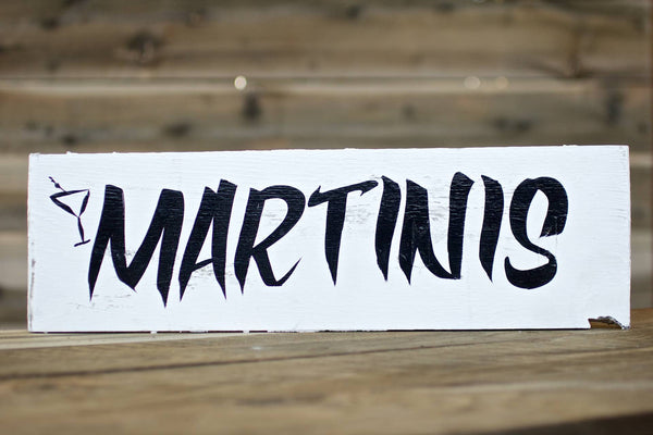 MARTINIS — Hand Painted Sign