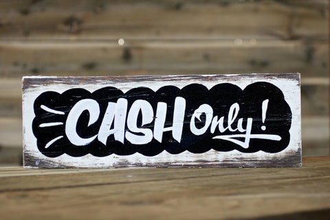 CASH Only! (white on black)— Hand Painted Sign