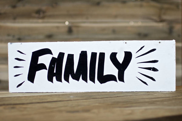 FAMILY — Hand Painted Sign