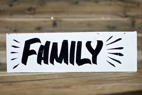 FAMILY — Hand Painted Sign