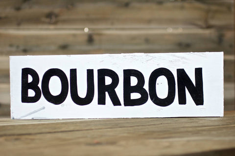 BOURBON — Hand Painted Sign